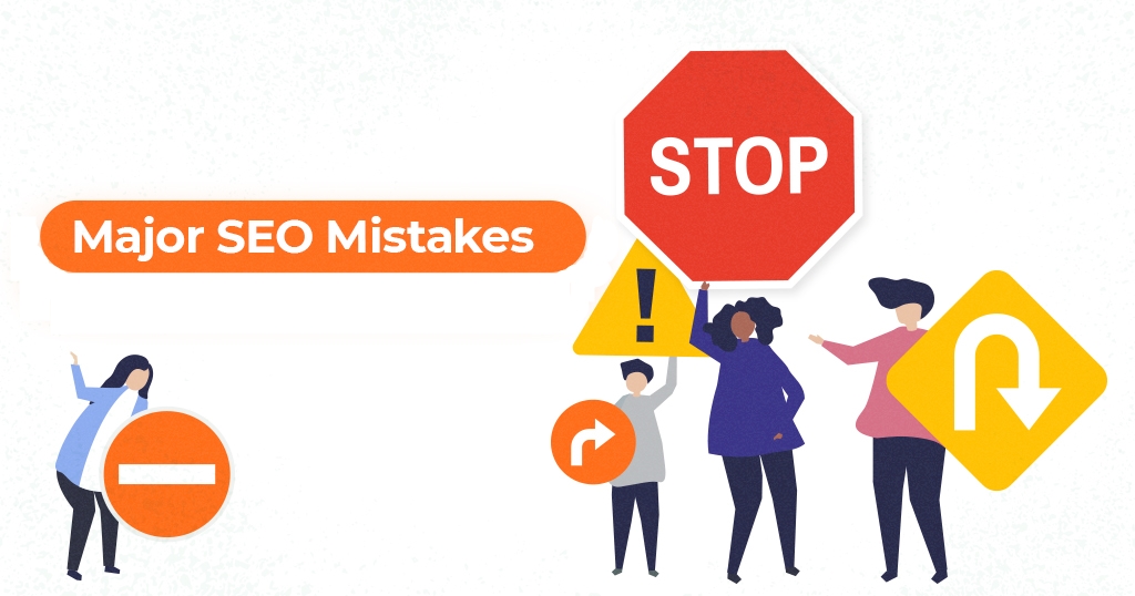 10-major-seo-mistakes-you-might-make-in-2022-how-to-deal-with-them-–-backed-by-seo-experts